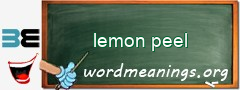 WordMeaning blackboard for lemon peel